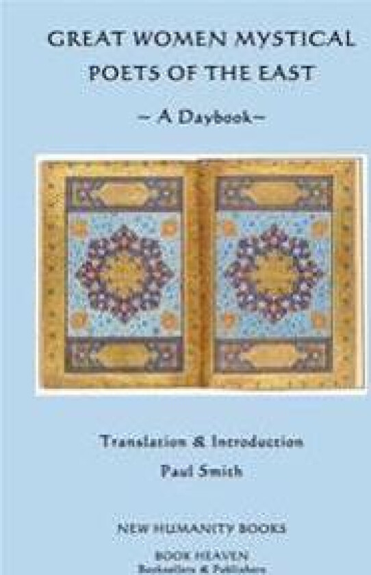 Great Women Mystical Poets of the East: A Daybook