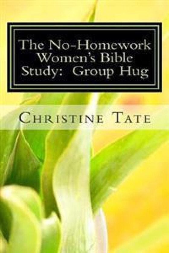 The No-Homework Women's Bible Study