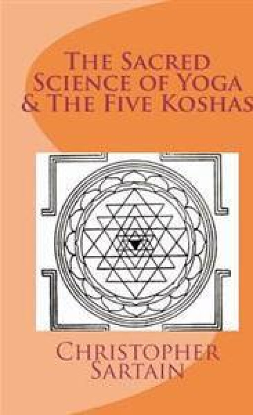 The Sacred Science of Yoga & the Five Koshas