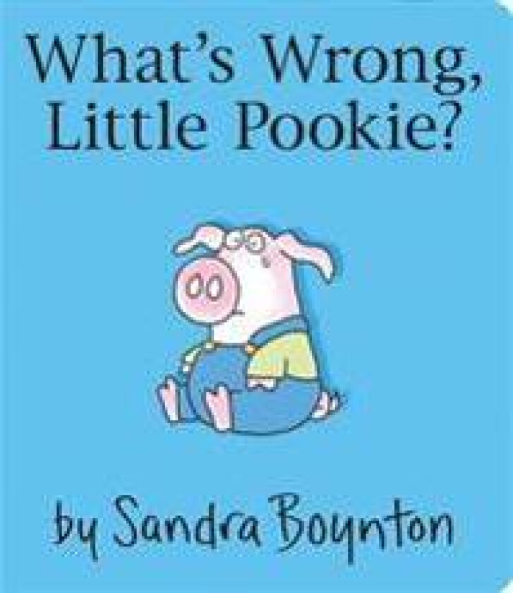 What's Wrong, Little Pookie?