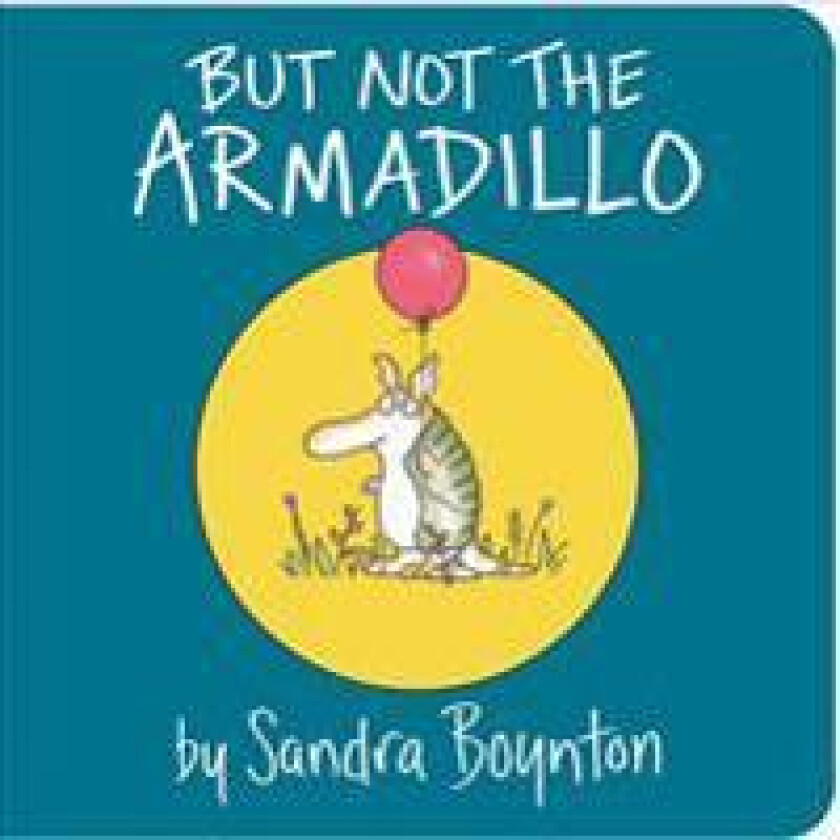 But Not the Armadillo