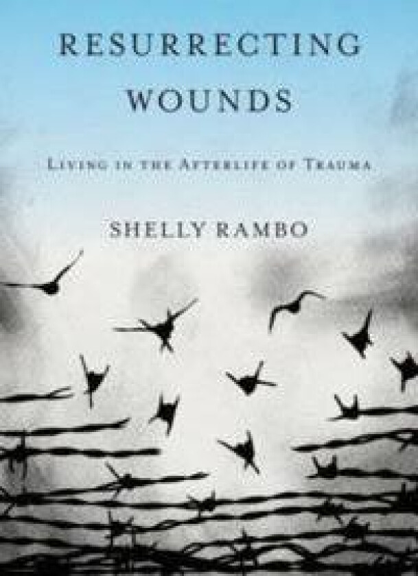 Resurrecting Wounds