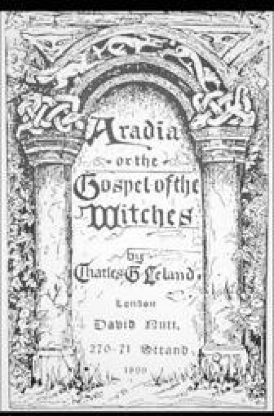 Aradia, or the Gospel of the Witches