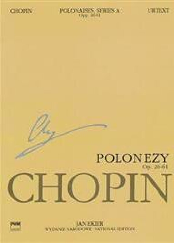Polonaises Series A: Ops. 26, 40, 44, 53, 61: Chopin National Edition 6a, Volume VI