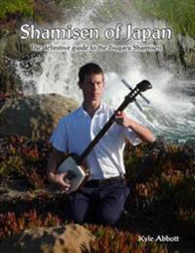 Shamisen of Japan: The Definitive Guide to Tsugaru Shamisen