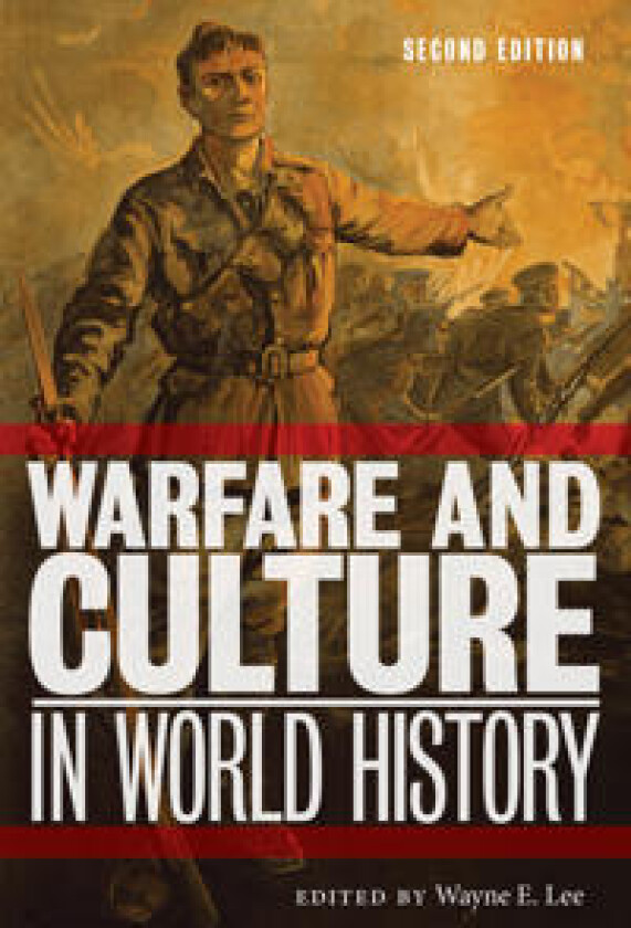 Warfare and Culture in World History, Second Edition