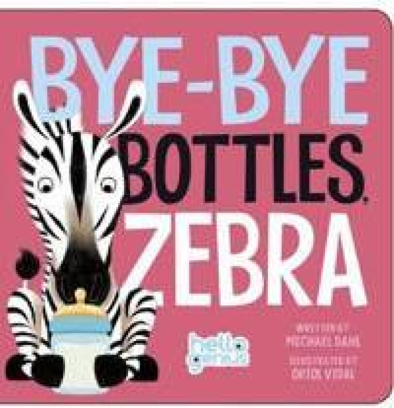 Bye-Bye Bottles, Zebra