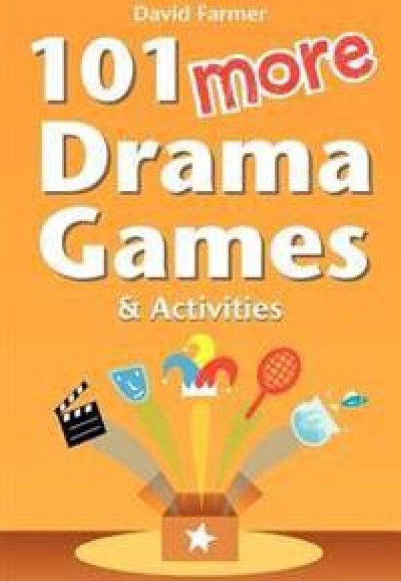101 More Drama Games and Activities