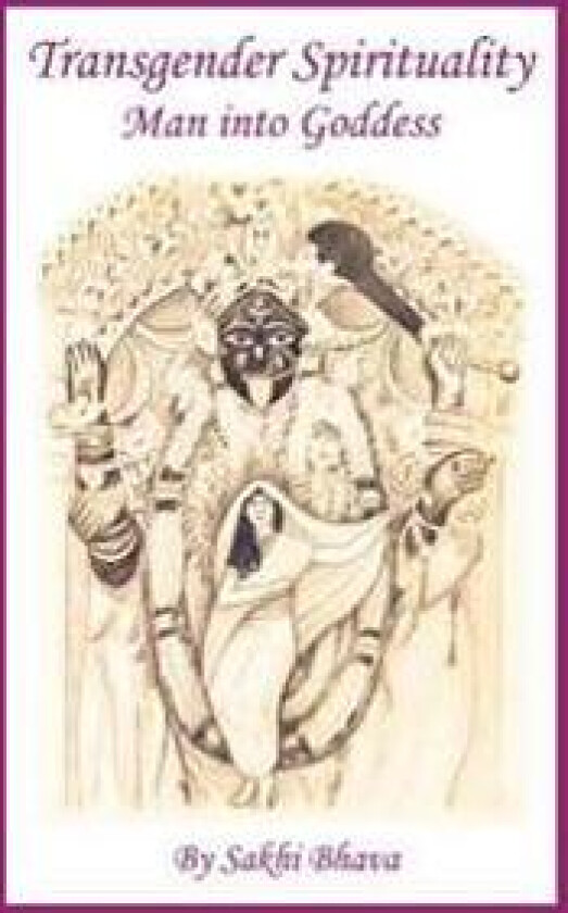 Transgender Spirituality: Man Into Goddess