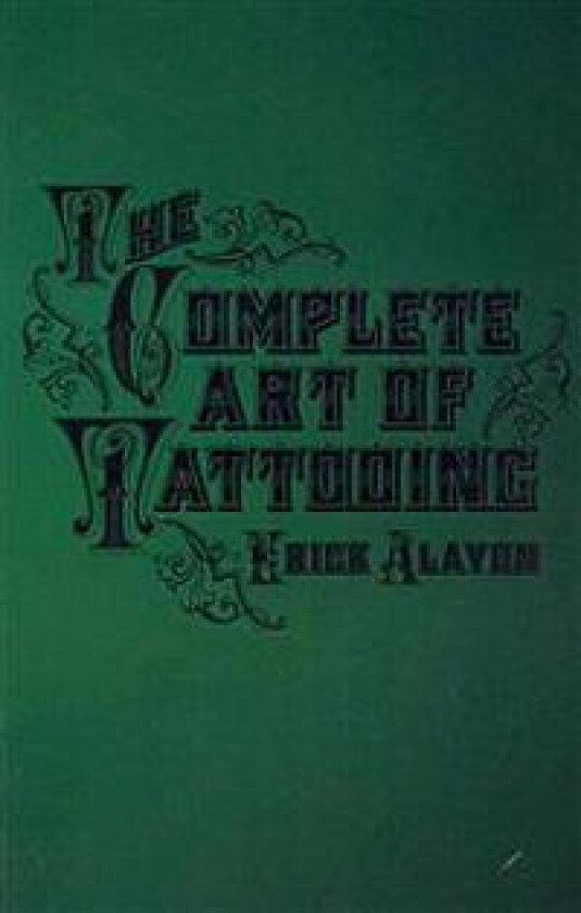 The Complete Art of Tattooing