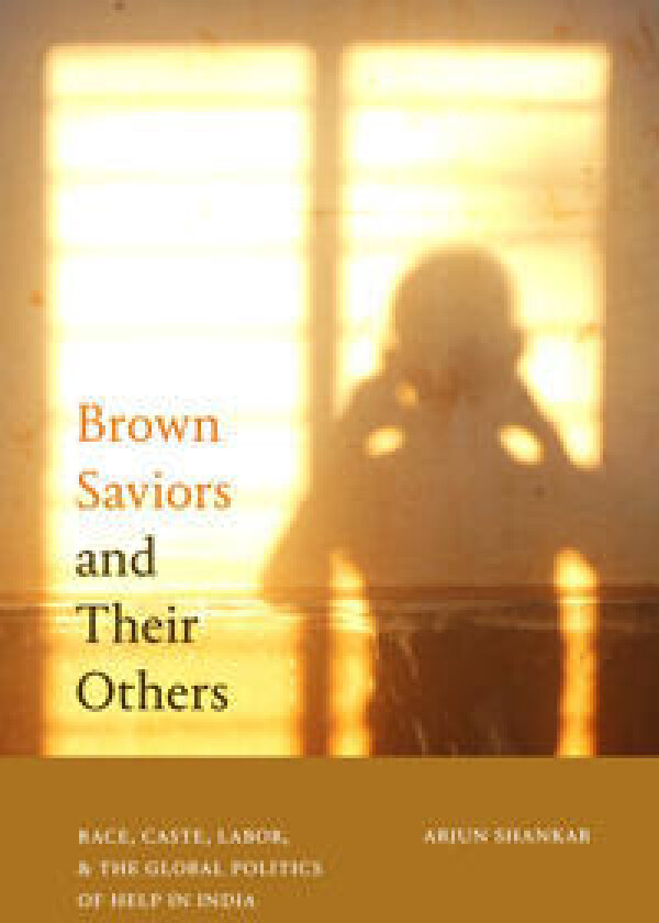 Brown Saviors and Their Others
