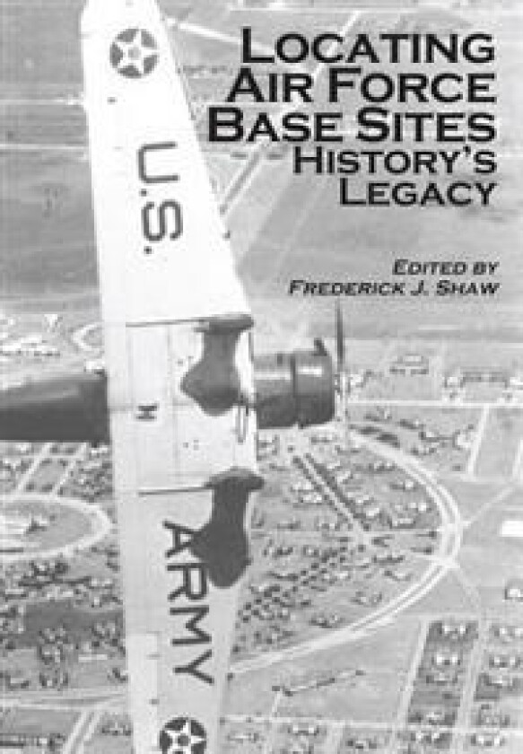 Locating Air Force Base Sites: History's Legacy