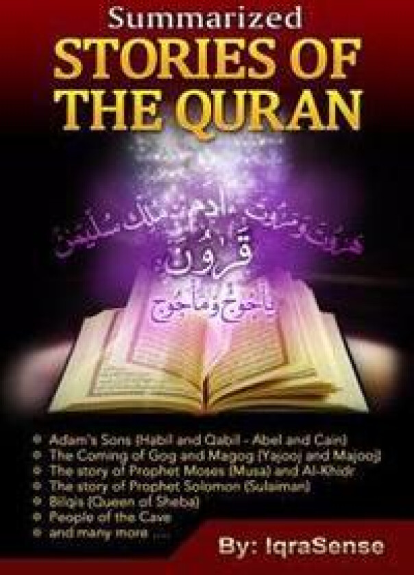 Summarized Stories of the Quran: Based on the Narrations of Ibn Al-Kathir