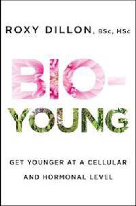 Bio-Young: Get Younger at a Cellular and Hormonal Level