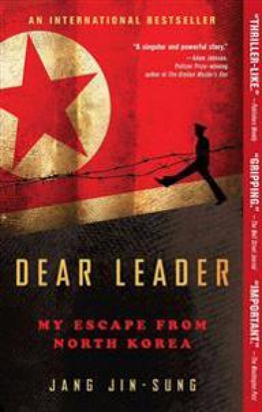 Dear Leader: My Escape from North Korea