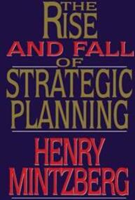 Rise and Fall of Strategic Planning