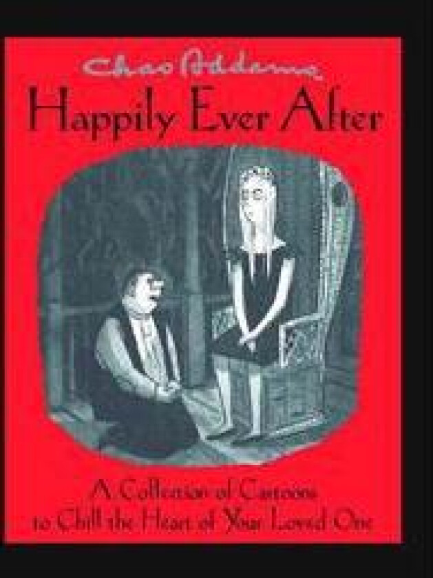 Chas Addams Happily Ever After