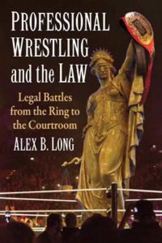 Professional Wrestling and the Law