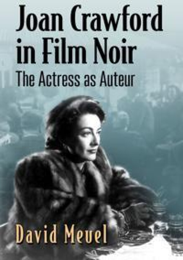 Joan Crawford in Film Noir