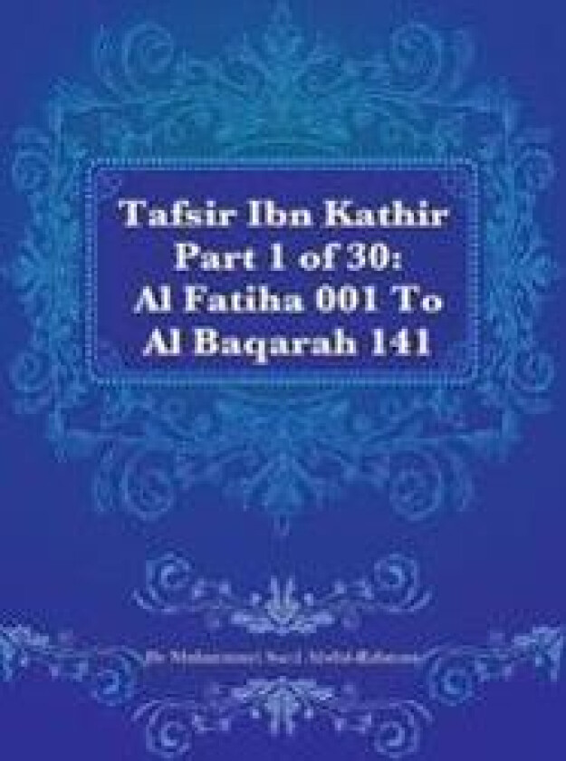 Tafsir Ibn Kathir Part 1 of 30
