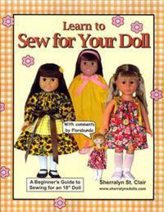 Learn to Sew for Your Doll: A Beginner's Guide to Sewing for an 18' Doll