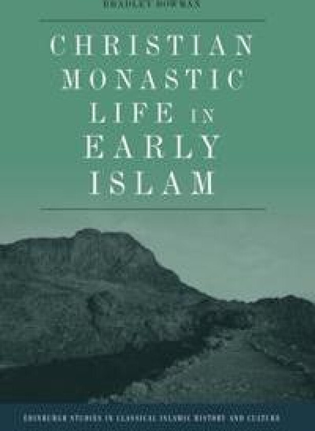 Christian Monastic Life in Early Islam