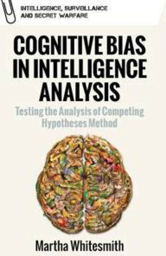 Cognitive Bias in Intelligence Analysis