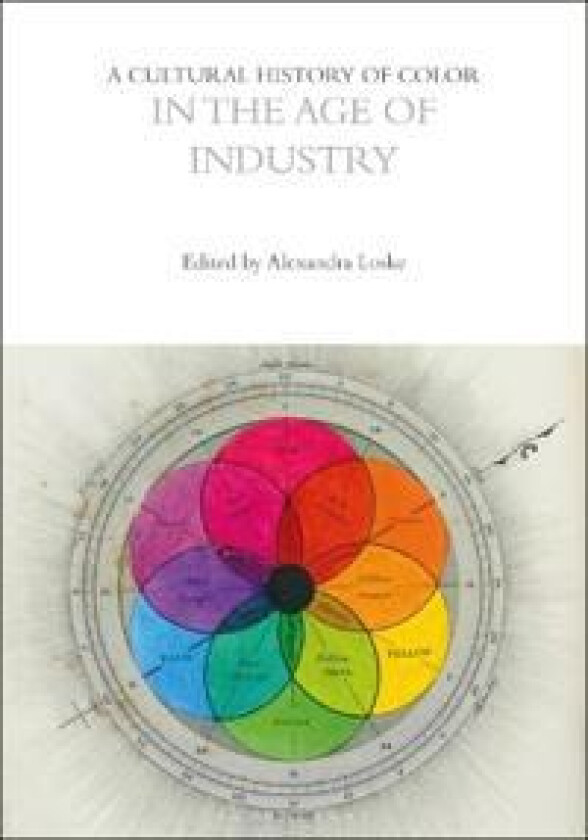 A Cultural History of Color in the Age of Industry