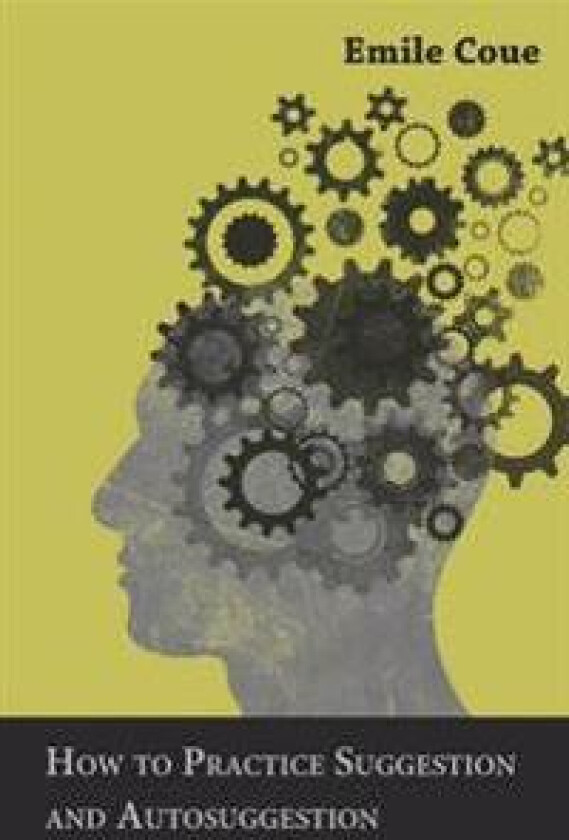 HOW TO PRACTICE SUGGESTION AND AUTOSUGGESTION