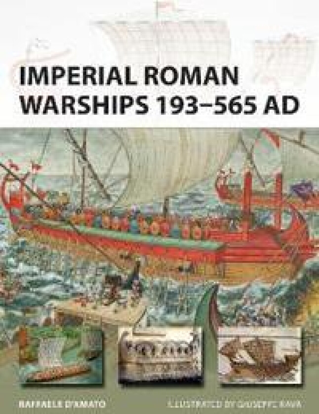 Imperial Roman Warships 193–565 AD