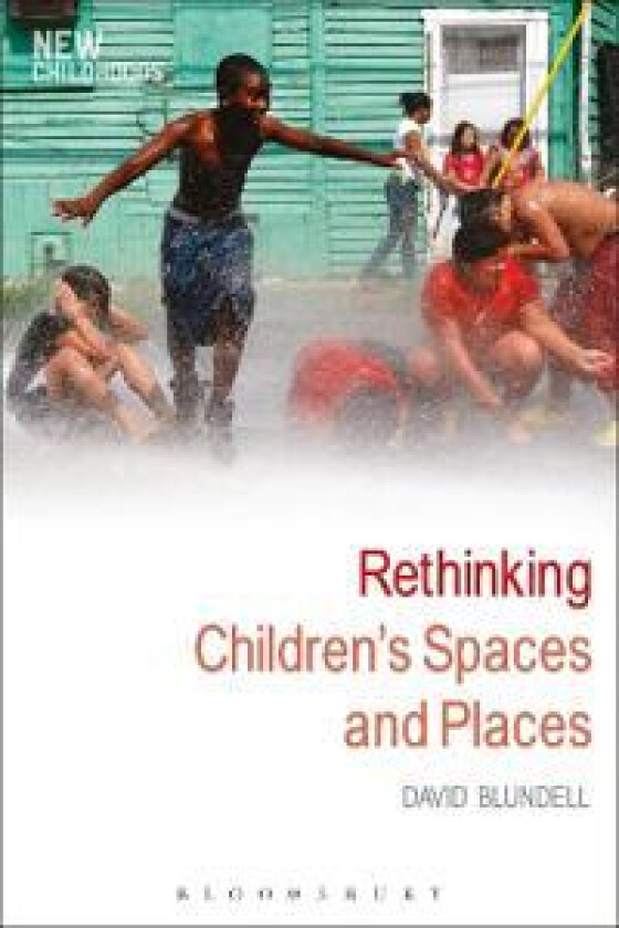 Rethinking Children's Spaces and Places