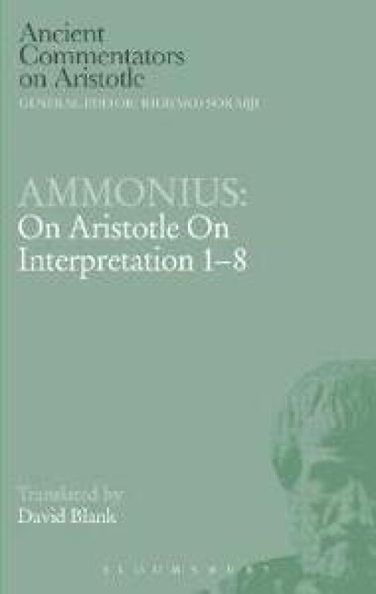 Ammonius: On Aristotle On Interpretation 1-8