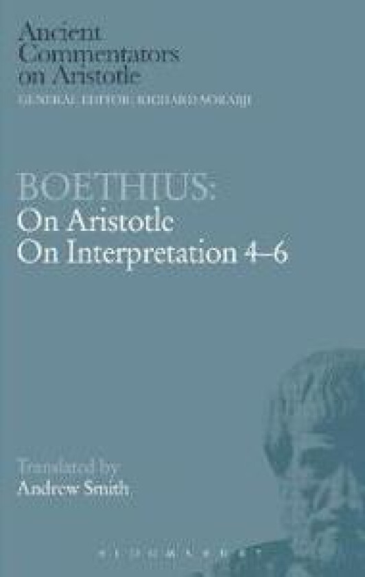 Boethius: On Aristotle on Interpretation 4-6