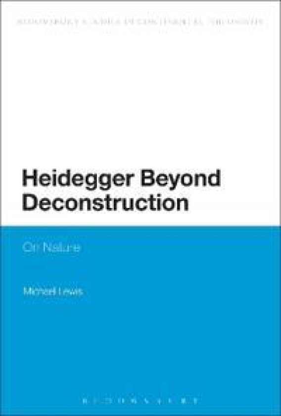 Heidegger Beyond Deconstruction