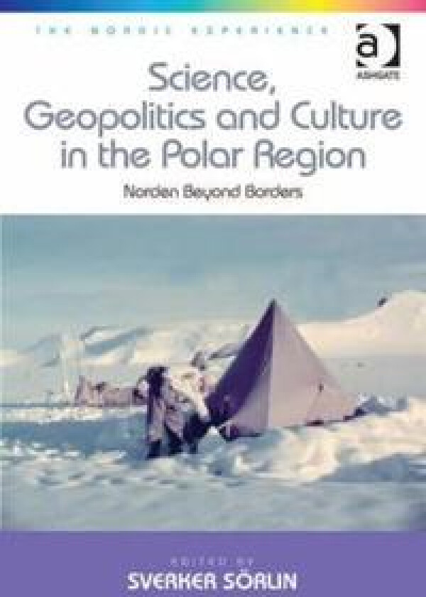 Science, Geopolitics and Culture in the Polar Region