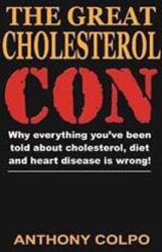 The Great Cholesterol Con
