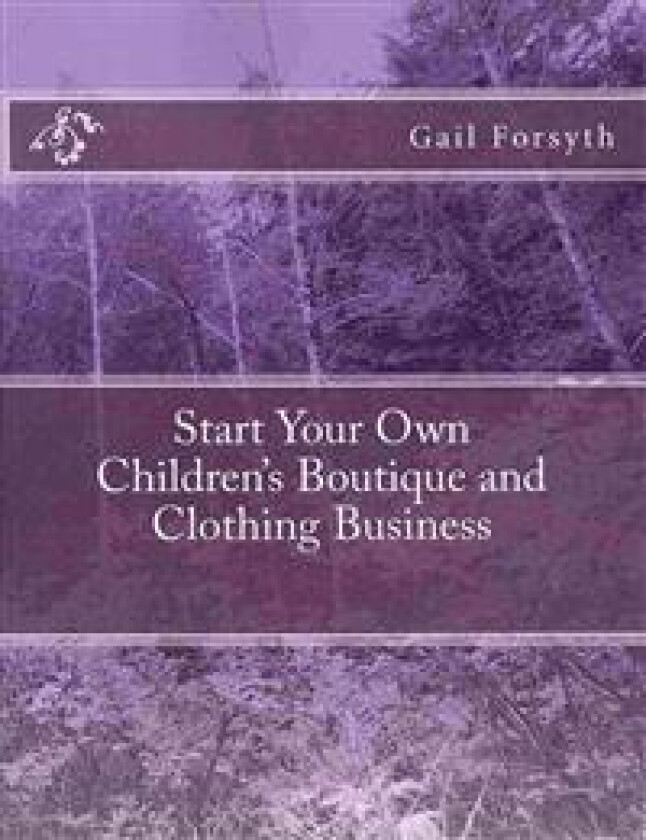 Start Your Own Children's Boutique and Clothing Business