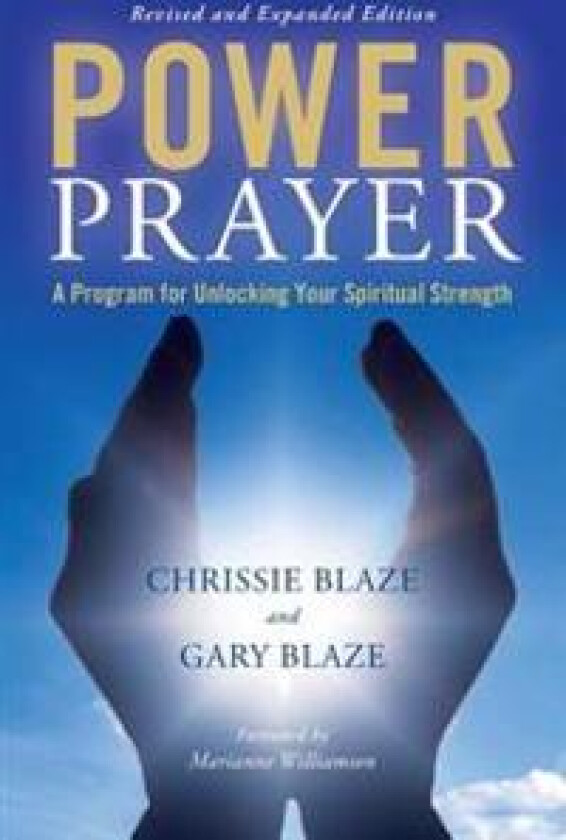 Power Prayer: A Program for Unlocking Your Spiritual Strength