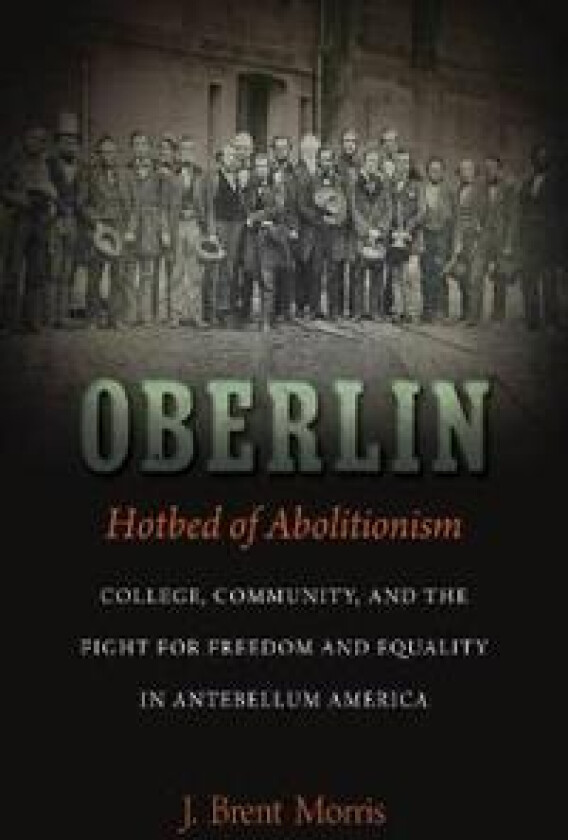 Oberlin, Hotbed of Abolitionism