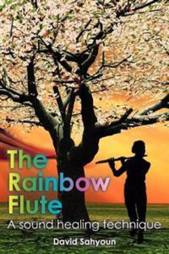 The Rainbow Flute: A Sound Healing Technique
