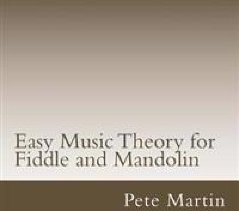 Easy Music Theory for Fiddle and Mandolin