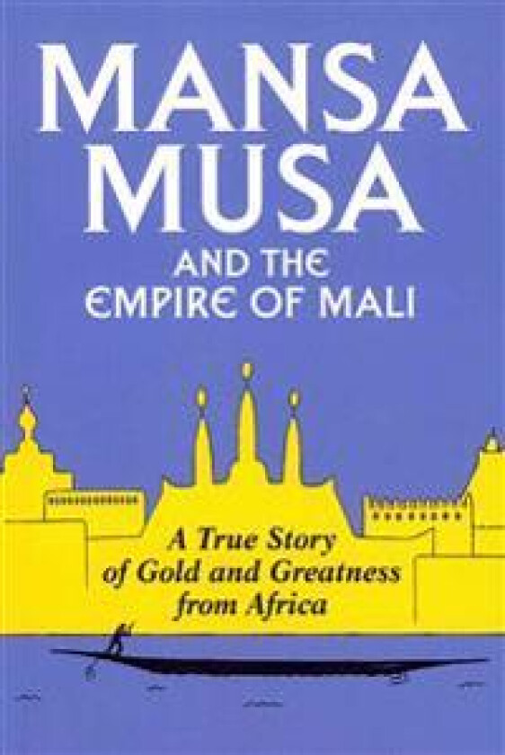 Mansa Musa and the Empire of Mali