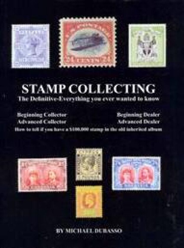 Stamp Collecting: The Definitive-Everything you ever wanted to know: Do I have a one million dollar stamp in my collection?