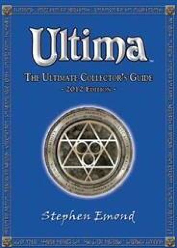 Ultima: The Ultimate Collector's Guide: 2012 Edition
