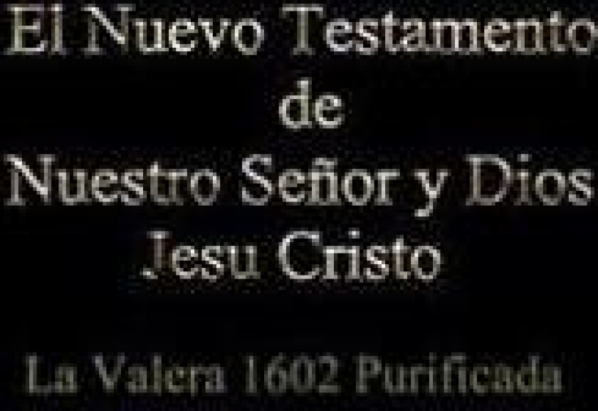 El Nuevo Testamento de Nuestro Señor Dios Y Salvador Jesu Cristo