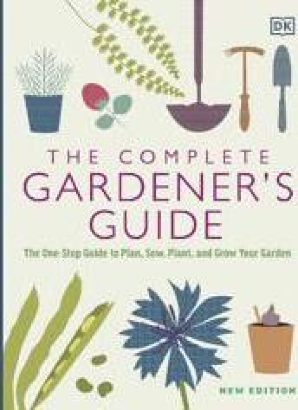 The Complete Gardener's Guide