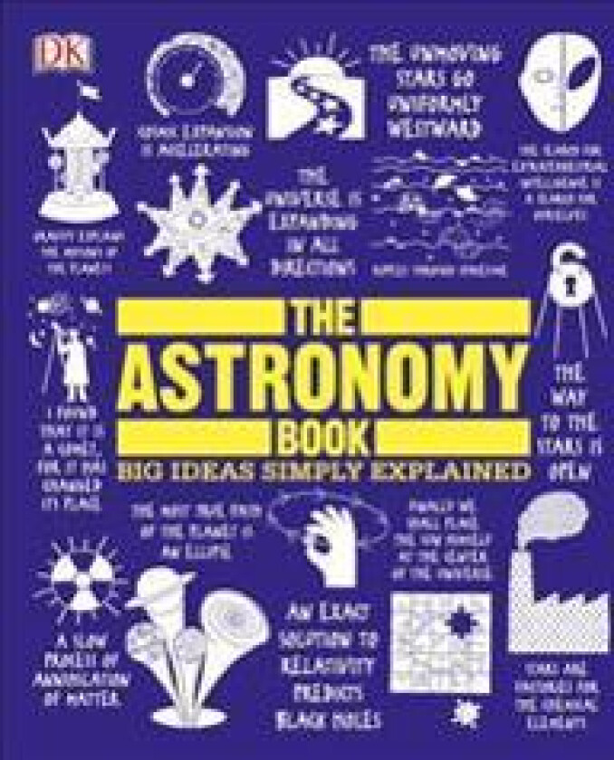 The Astronomy Book: Big Ideas Simply Explained