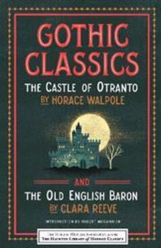 Gothic Classics: The Castle of Otranto and The Old English Baron