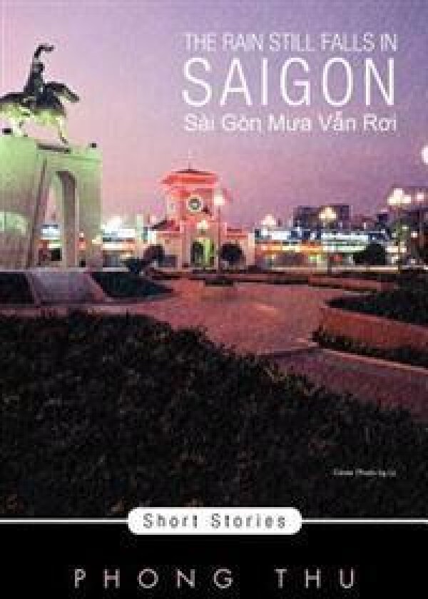 The Rain Still Falls in Saigon