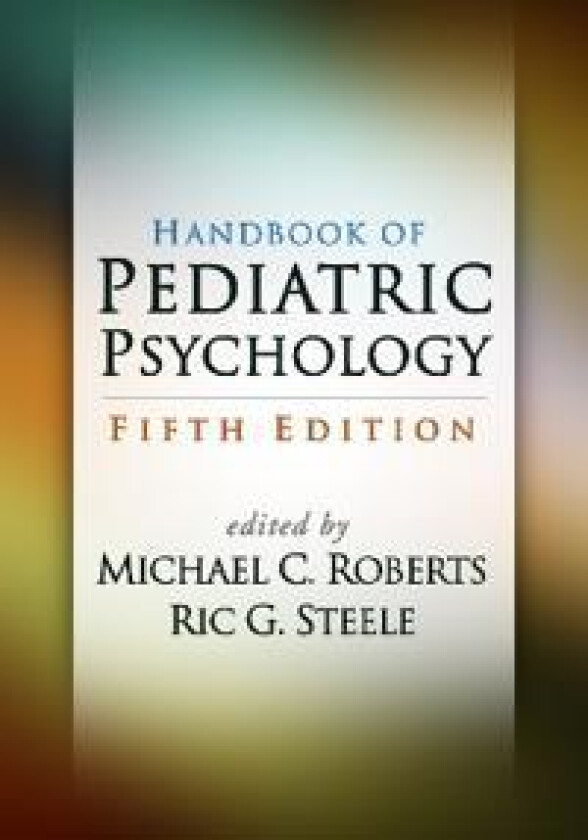 Handbook of Pediatric Psychology, Fifth Edition